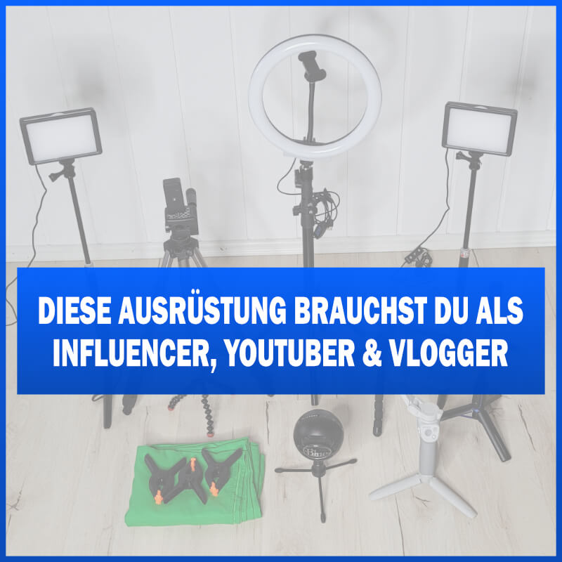 Influencer Equipment Finde Deine Social Media Ausrüstung 8336